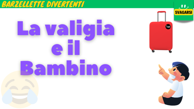 Svagarsi.it - Barzelletta la valigia e il bambino