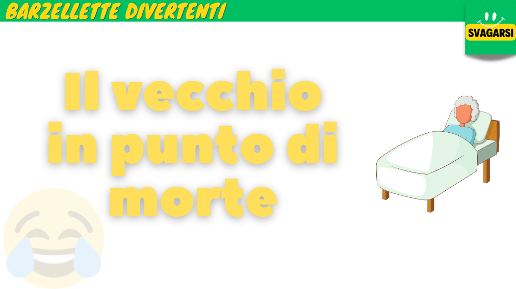 Barzelletta - Il vecchio signore in punto di morte