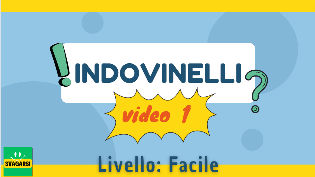 Svagarsi.it - Indovinelli #1